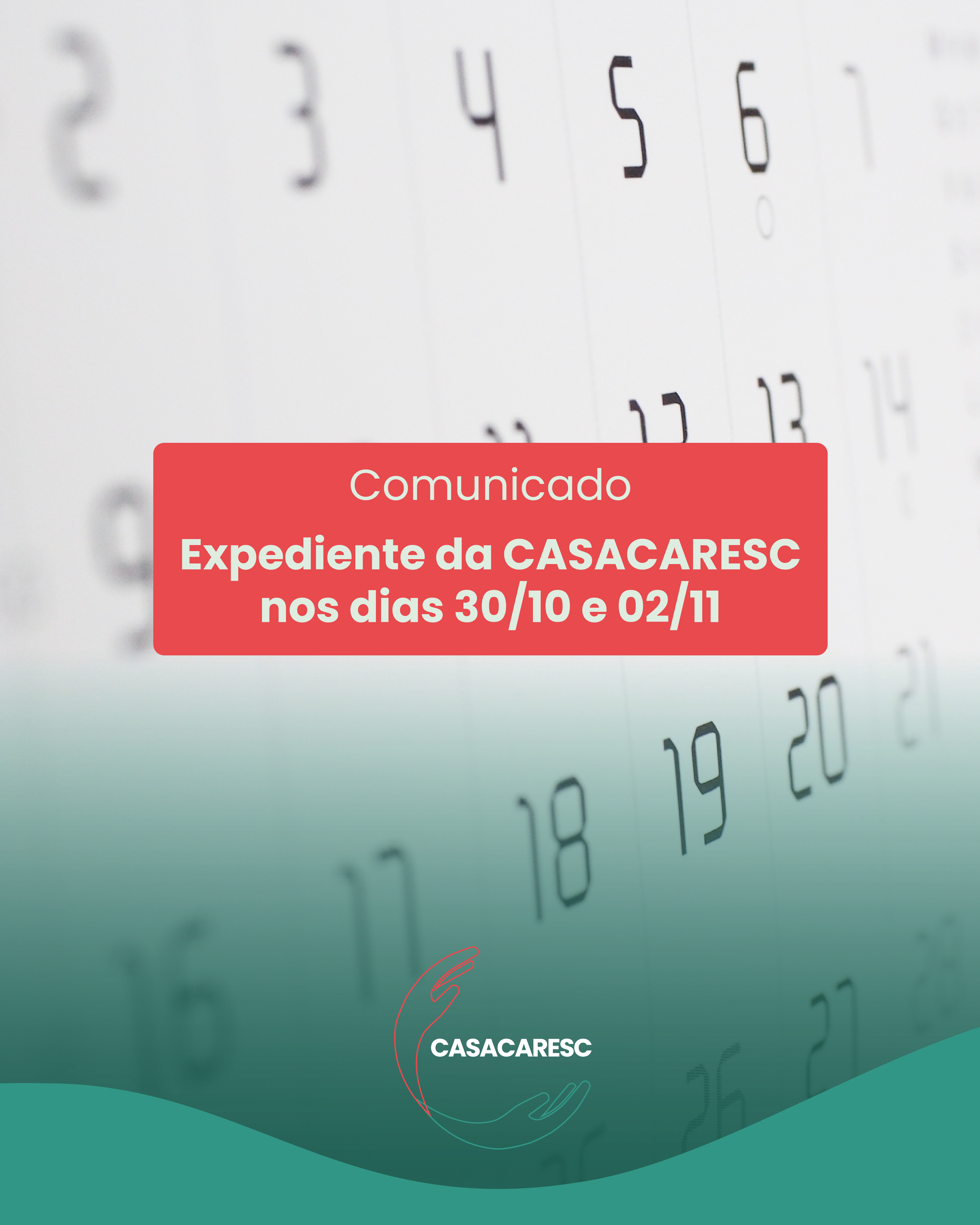 Imagem de capa: Comunicado – Expediente da CASACARESC nos dias 30/10 e 02/11