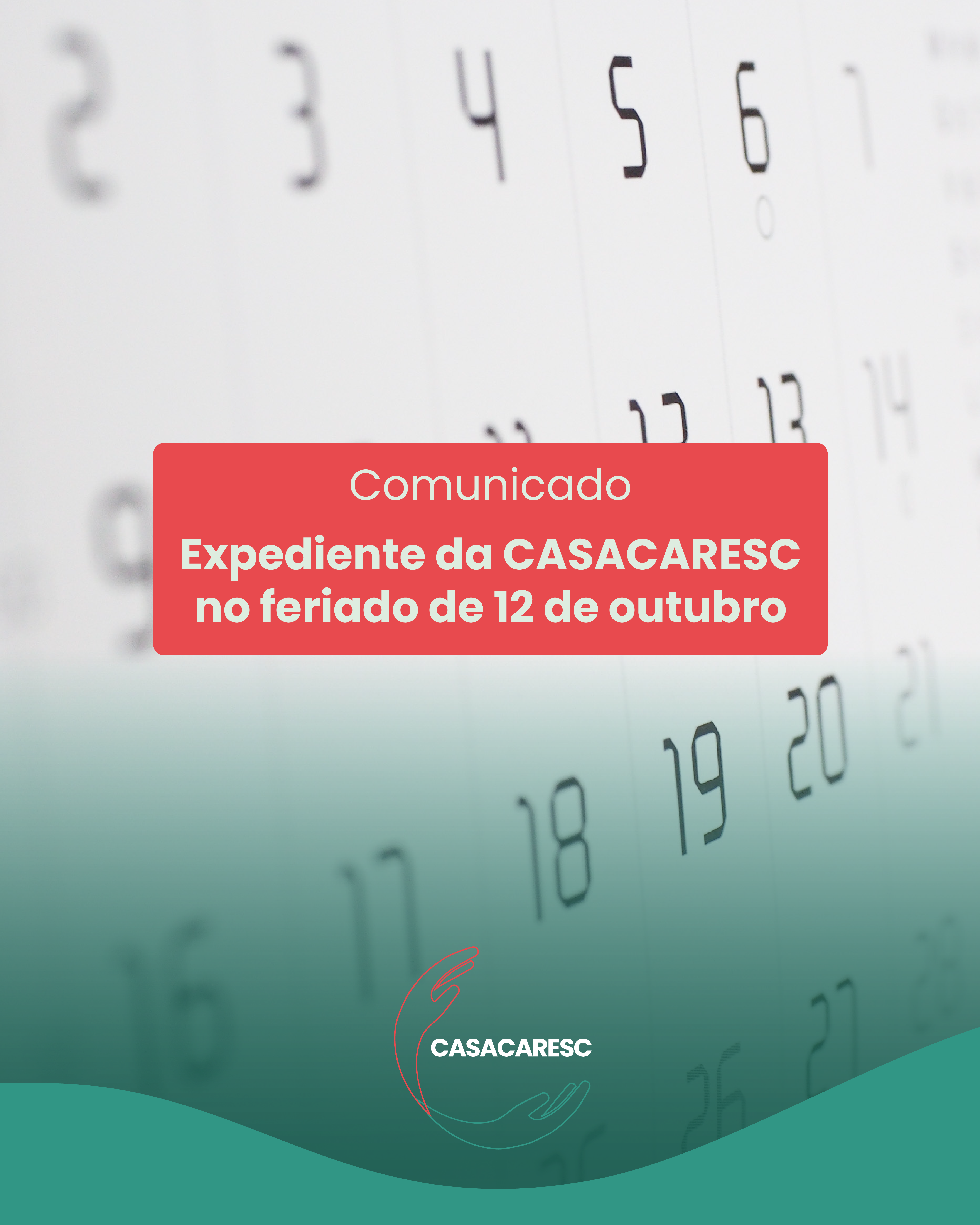 Imagem de capa: Comunicado – Expediente da CASACARESC no feriado de 12 de outubro